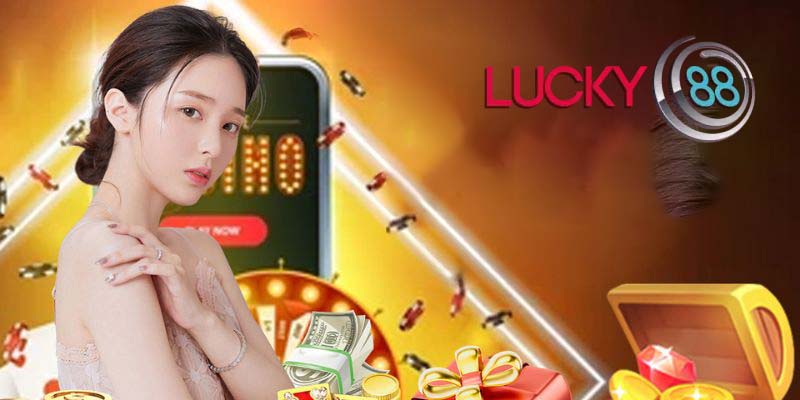 Hướng Dẫn Lucky88 - Tham Gia Các Khuyến Mãi Hấp Dẫn Nhất!